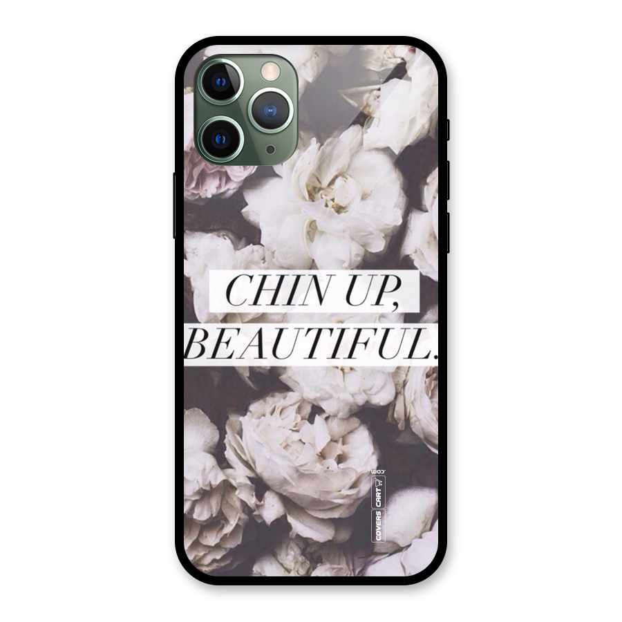 Chin Up Beautiful Glass Back Case for iPhone 11 Pro