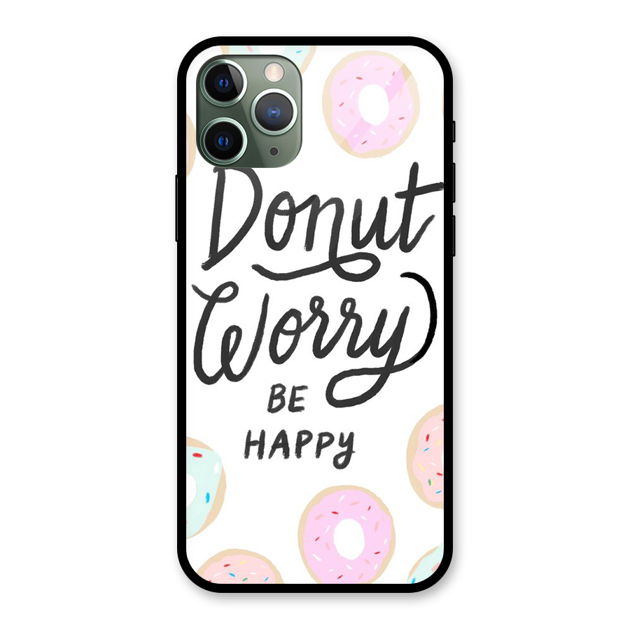 Donut Worry Be Happy Glass Back Case for iPhone 11 Pro