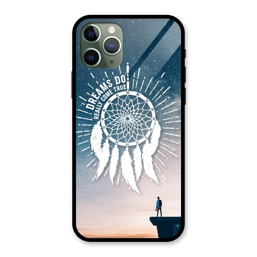 Dreams Do Come True Glass Back Case for iPhone 11 Pro