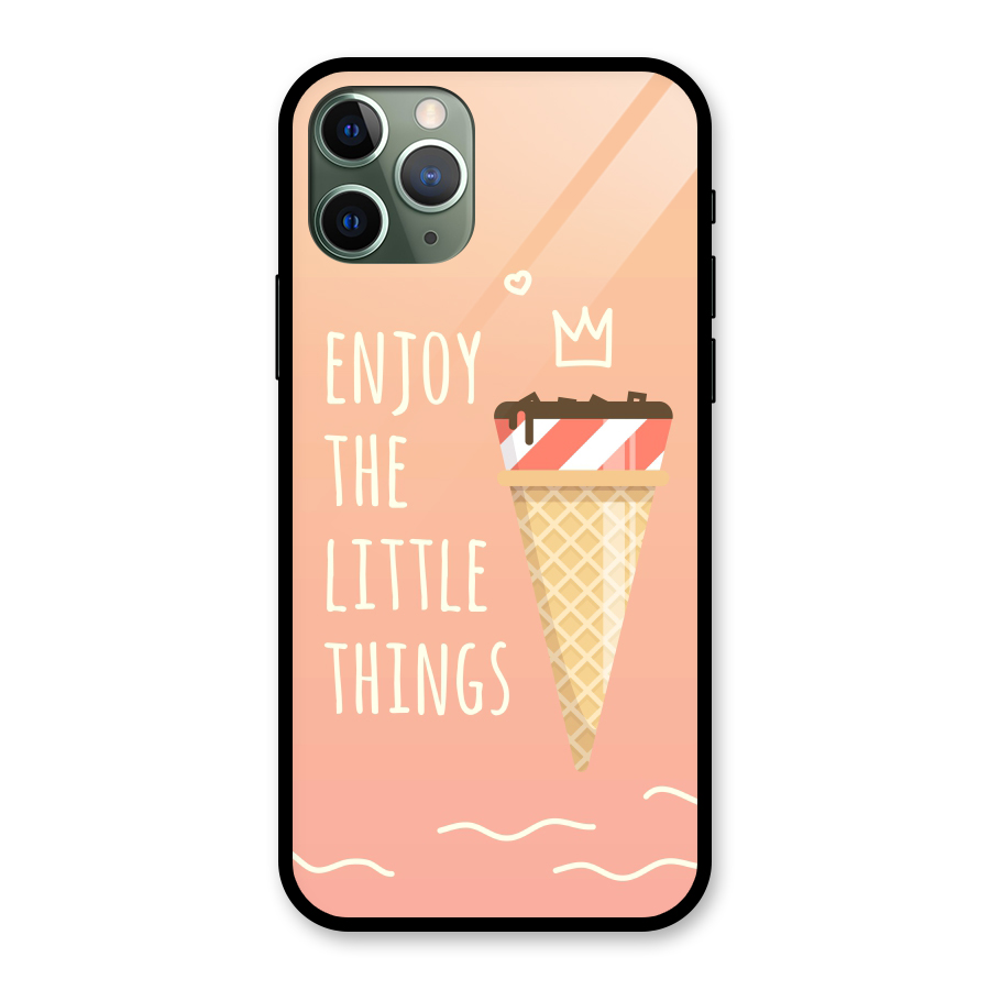 Enjoy the Little Things Glass Back Case for iPhone 11 Pro
