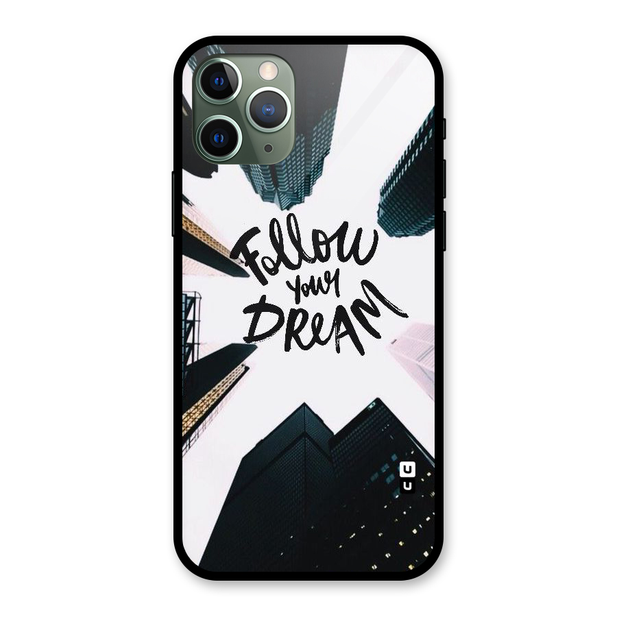 Follow Dream Glass Back Case for iPhone 11 Pro