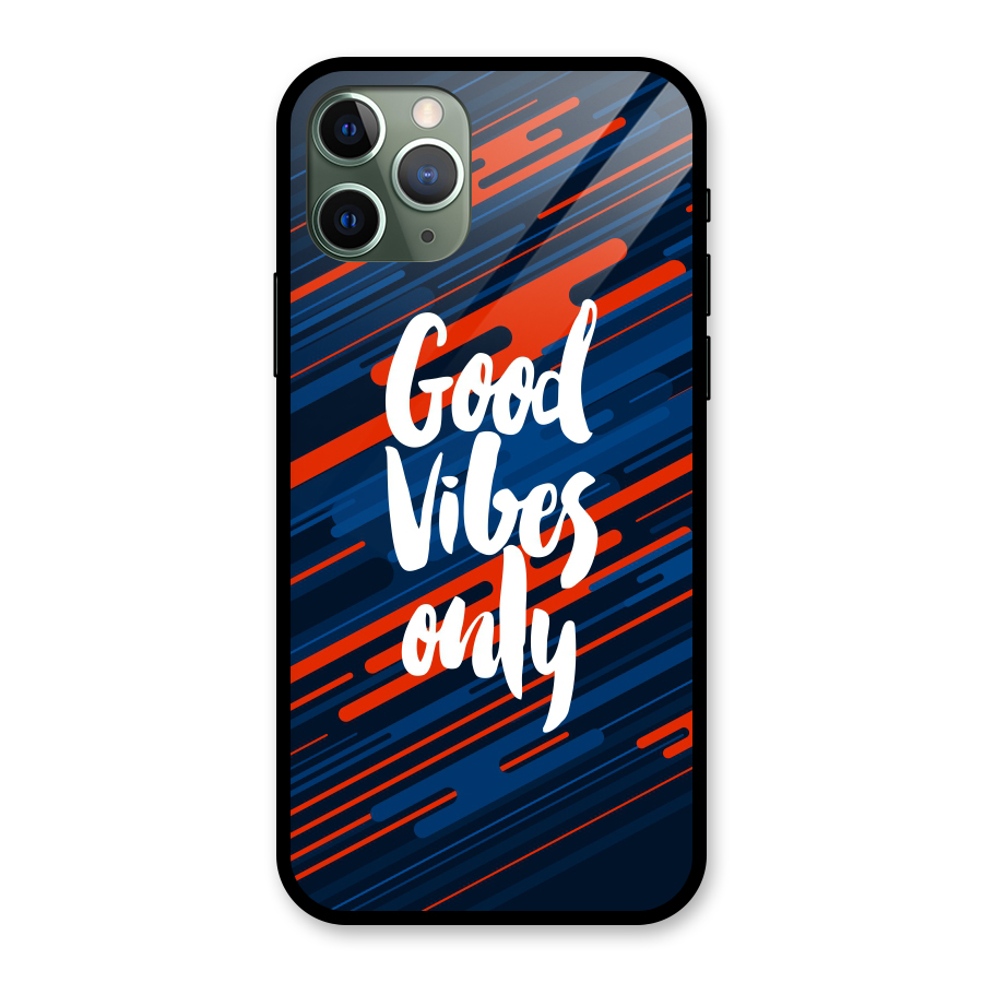 Good Vibes Only Glass Back Case for iPhone 11 Pro
