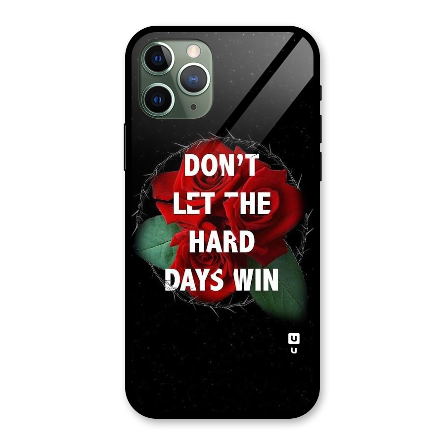 Hard Days No Win Glass Back Case for iPhone 11 Pro