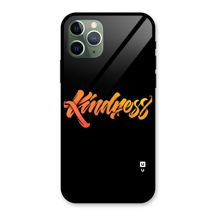 Kindness Glass Back Case for iPhone 11 Pro