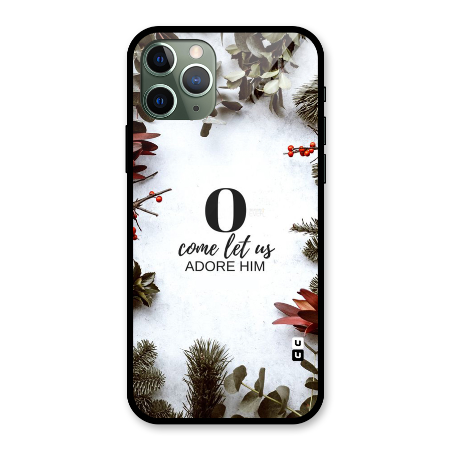 Lets Adore Him Glass Back Case for iPhone 11 Pro