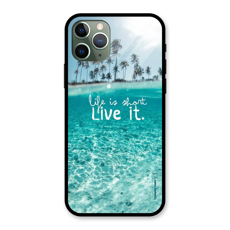 Life Is Short Glass Back Case for iPhone 11 Pro