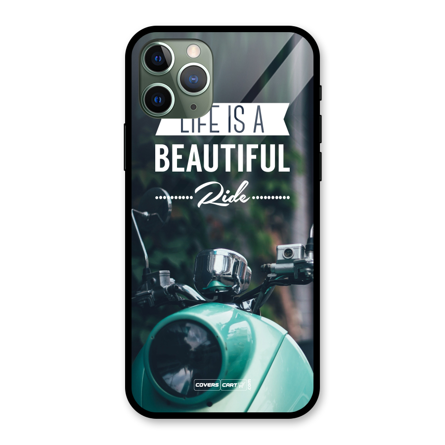 Life is a Beautiful Ride Glass Back Case for iPhone 11 Pro