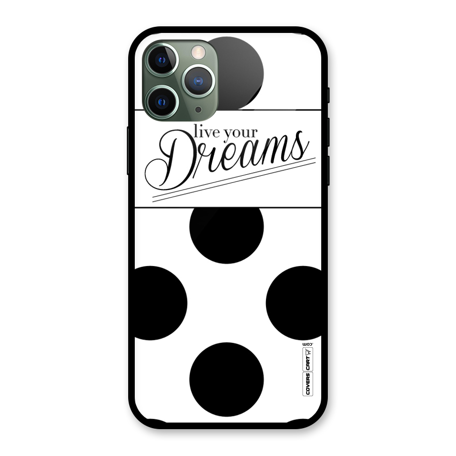 Live Your Dreams Glass Back Case for iPhone 11 Pro