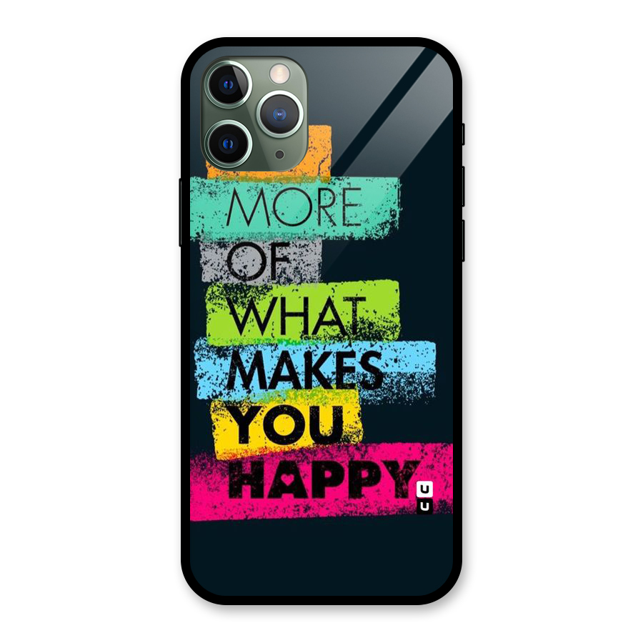 Makes You Happy Glass Back Case for iPhone 11 Pro