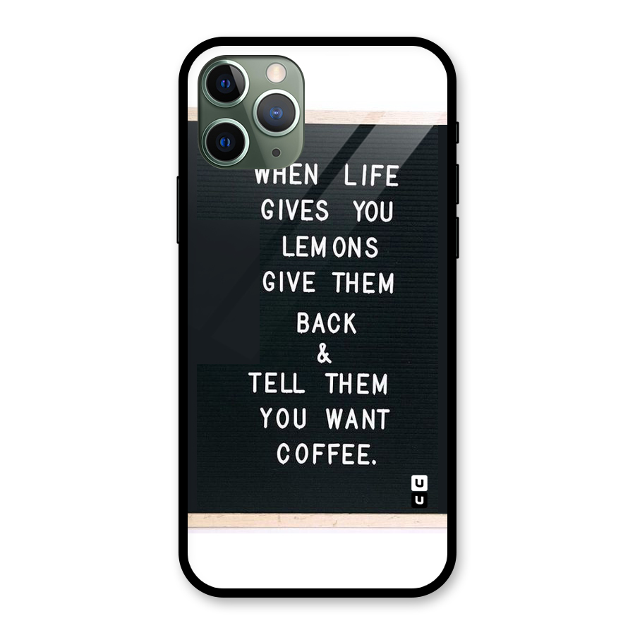 No Lemon Only Coffee Glass Back Case for iPhone 11 Pro