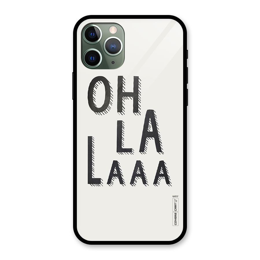 Oh La La Glass Back Case for iPhone 11 Pro