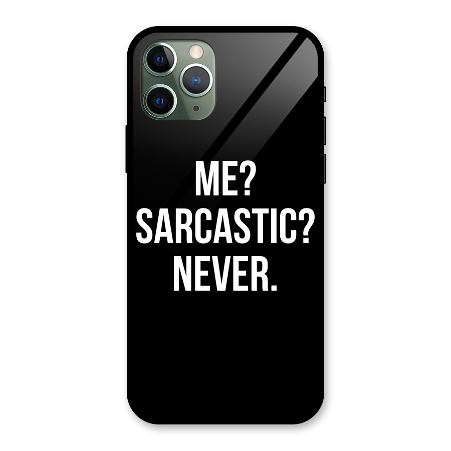 Sarcastic Quote Glass Back Case for iPhone 11 Pro