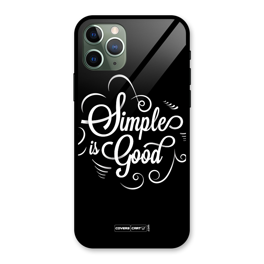 Simple is Good Glass Back Case for iPhone 11 Pro