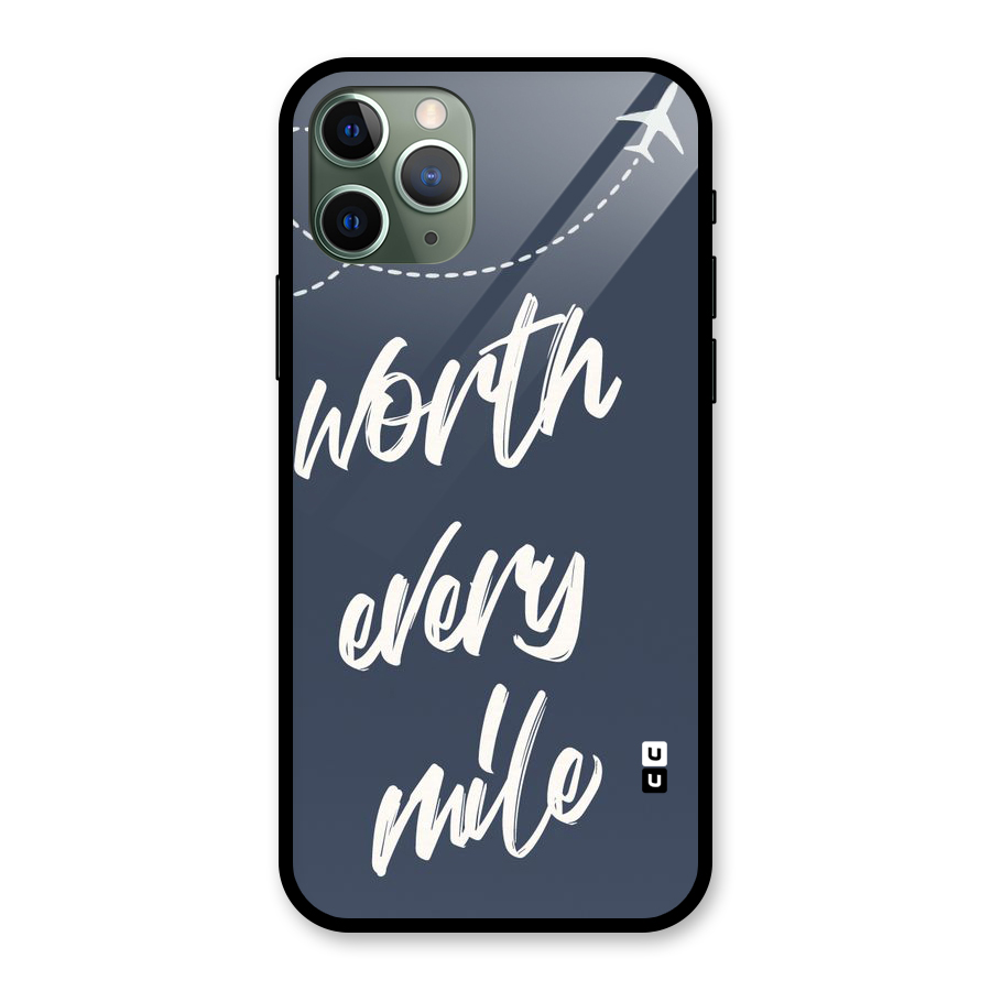 Worth Every Mile Glass Back Case for iPhone 11 Pro