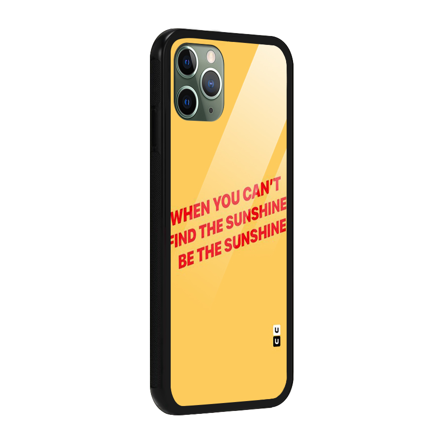 Be The Sunshine Glass Back Case for iPhone 11 Pro