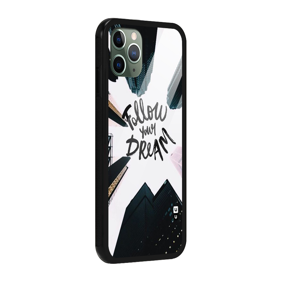 Follow Dream Glass Back Case for iPhone 11 Pro