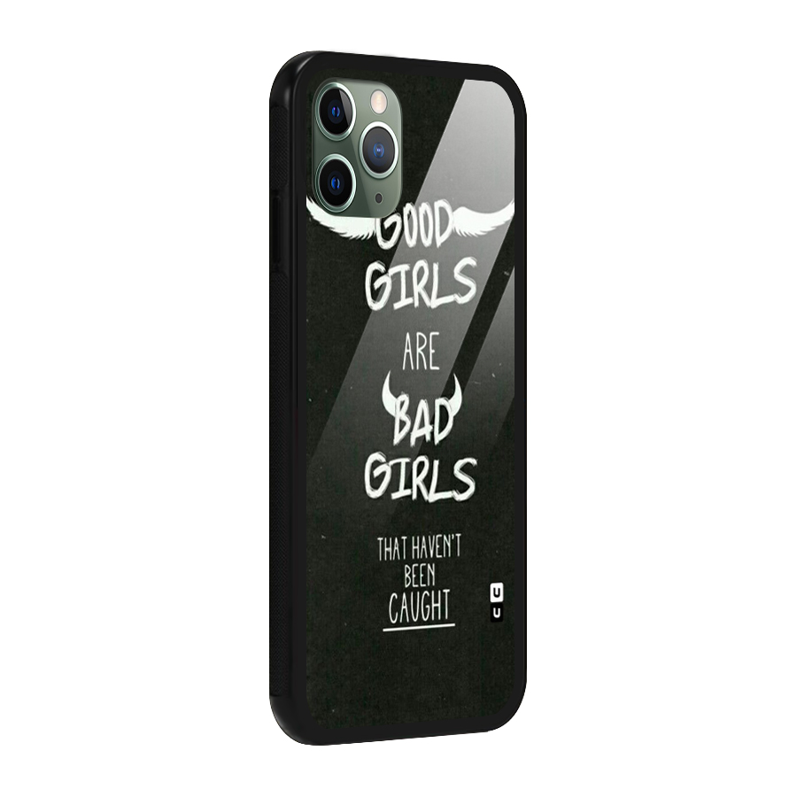 Good Bad Girls Glass Back Case for iPhone 11 Pro
