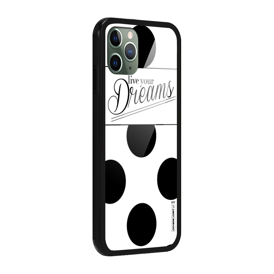 Live Your Dreams Glass Back Case for iPhone 11 Pro
