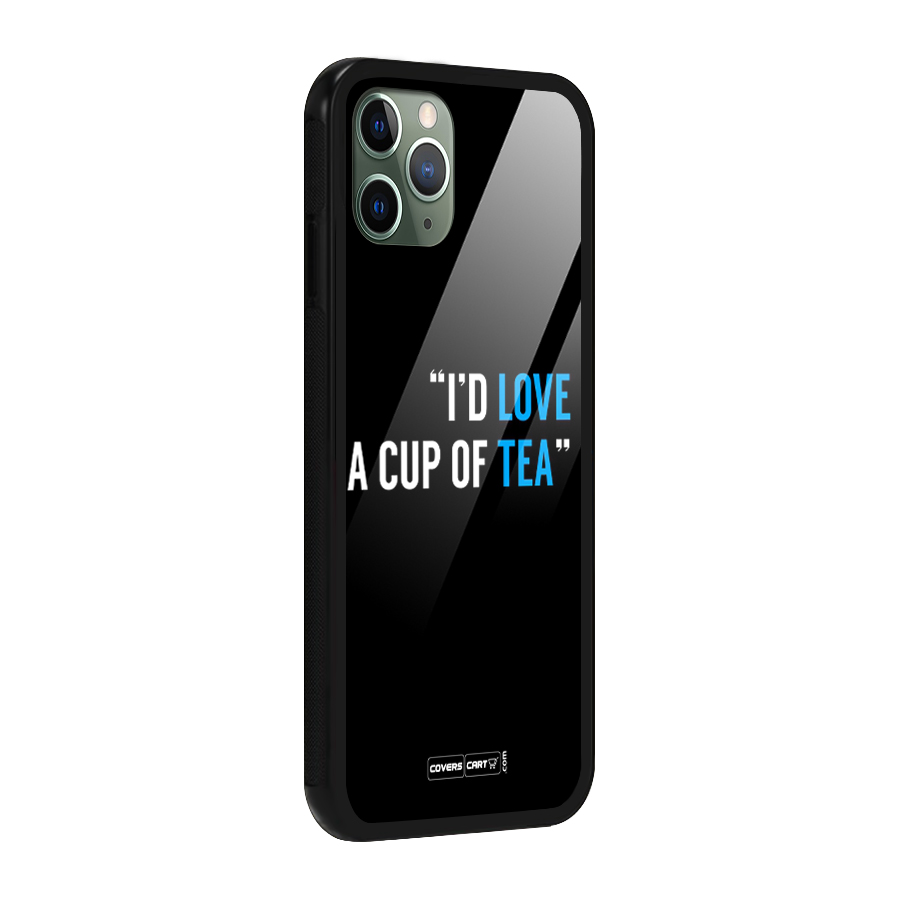 Love Tea Glass Back Case for iPhone 11 Pro