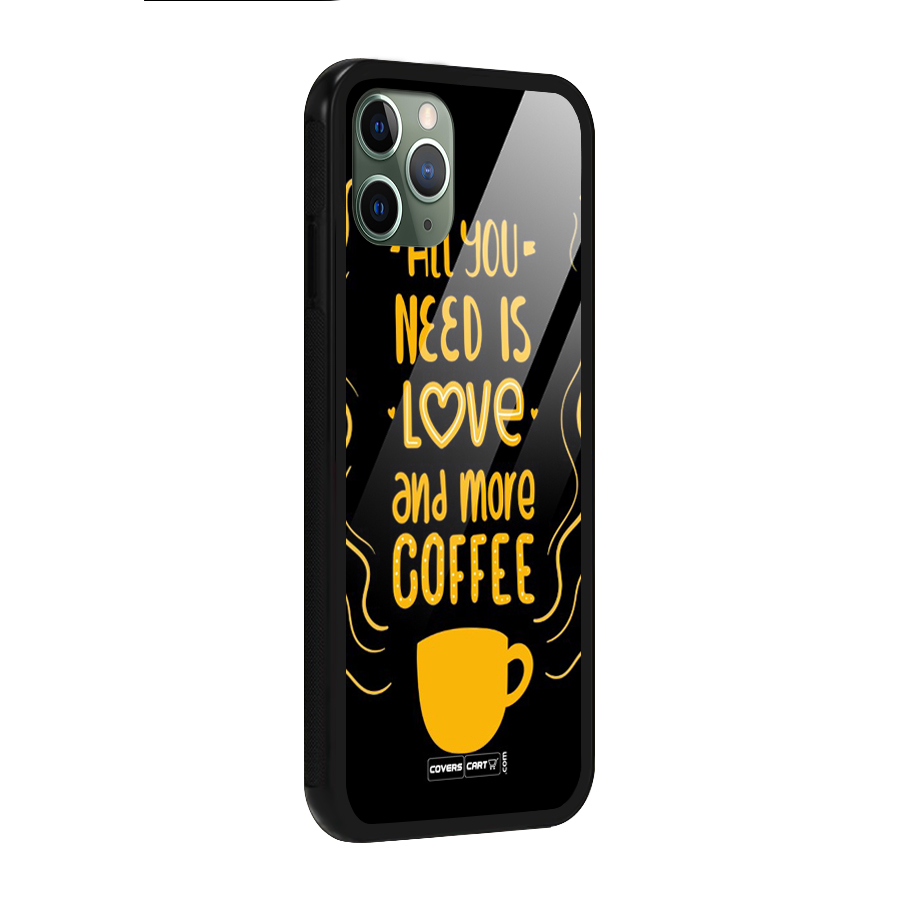 Love and More Coffee Glass Back Case for iPhone 11 Pro