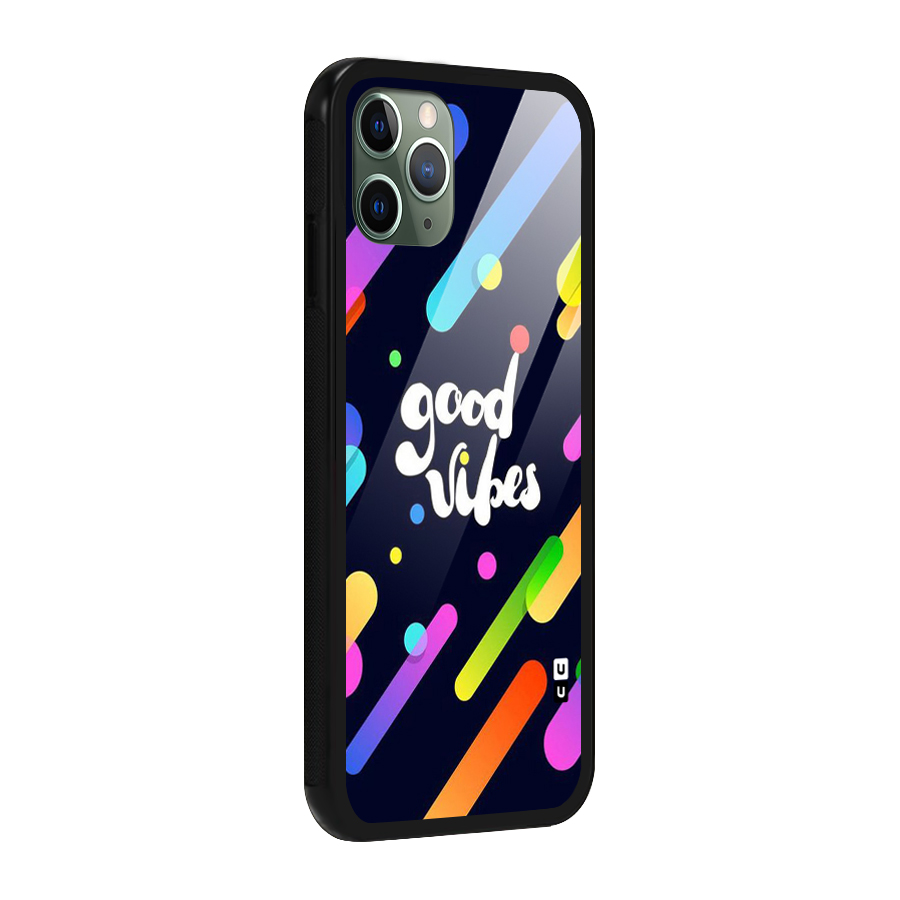 Multicolor Good Vibing Glass Back Case for iPhone 11 Pro