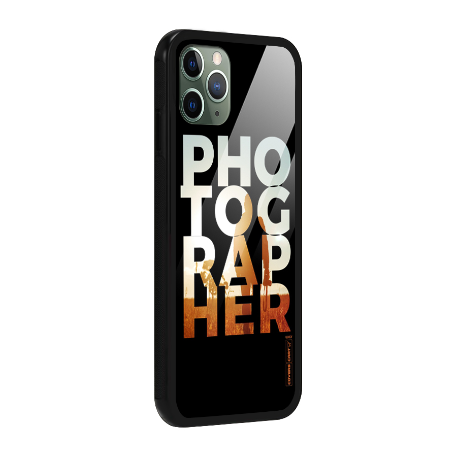 Photographer Typography Glass Back Case for iPhone 11 Pro