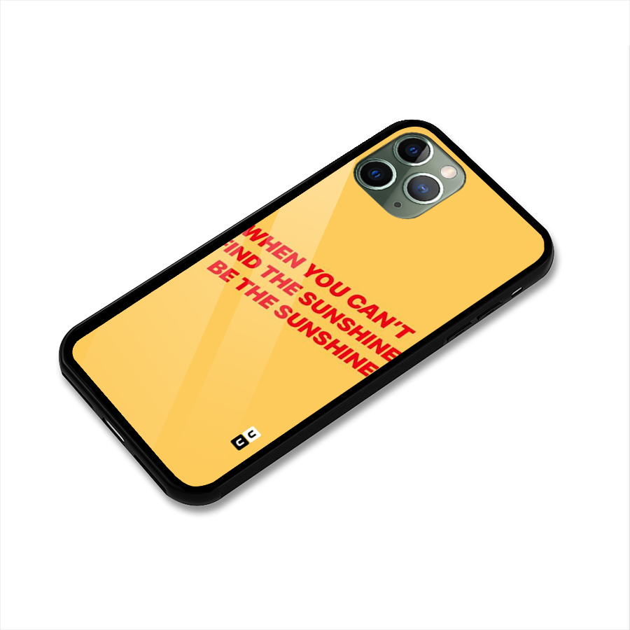 Be The Sunshine Glass Back Case for iPhone 11 Pro