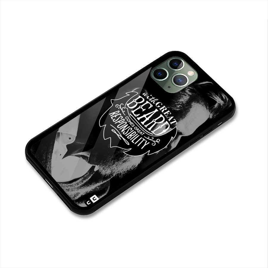 Beard Responsibility Quote Glass Back Case for iPhone 11 Pro