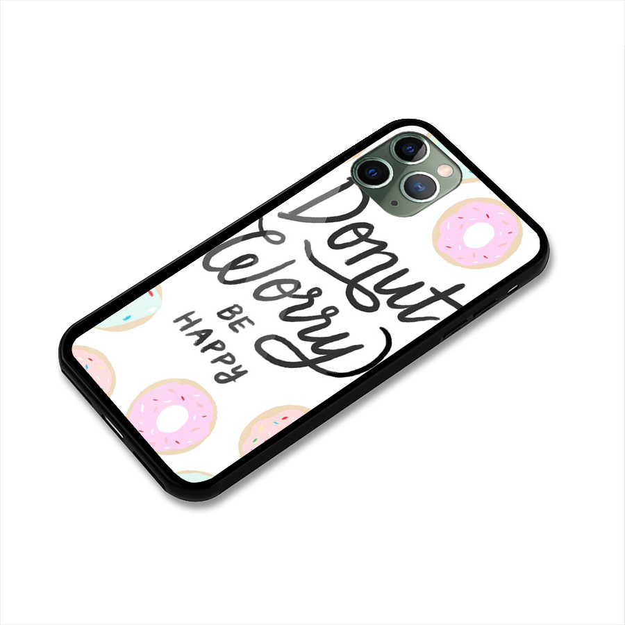 Donut Worry Be Happy Glass Back Case for iPhone 11 Pro