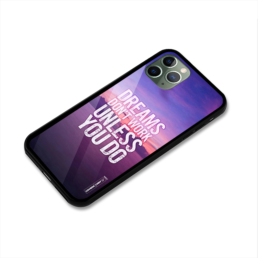 Dreams Work Glass Back Case for iPhone 11 Pro