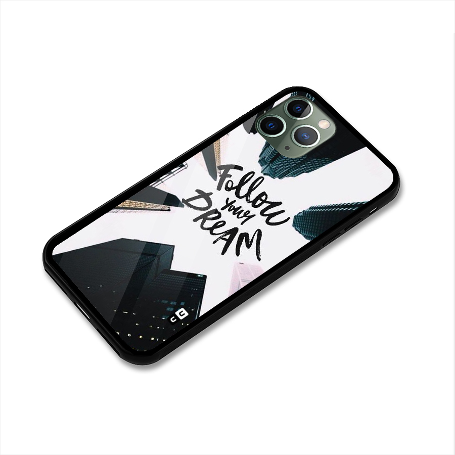Follow Dream Glass Back Case for iPhone 11 Pro