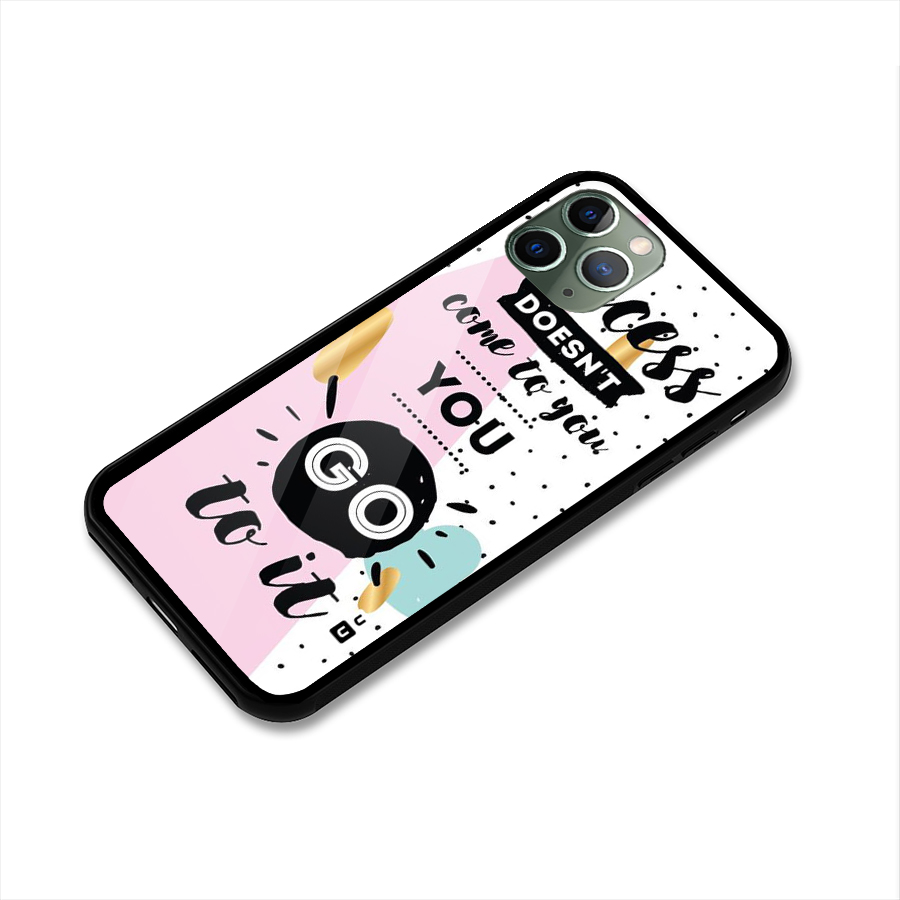 Go To Success Glass Back Case for iPhone 11 Pro