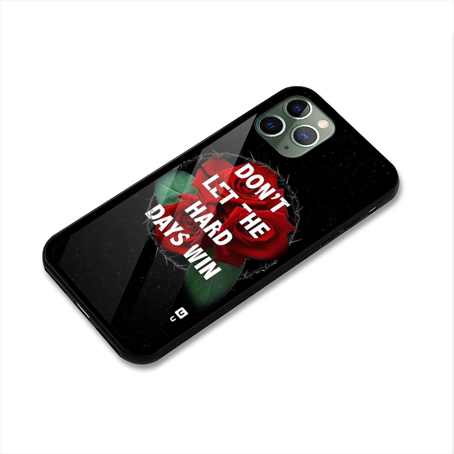 Hard Days No Win Glass Back Case for iPhone 11 Pro