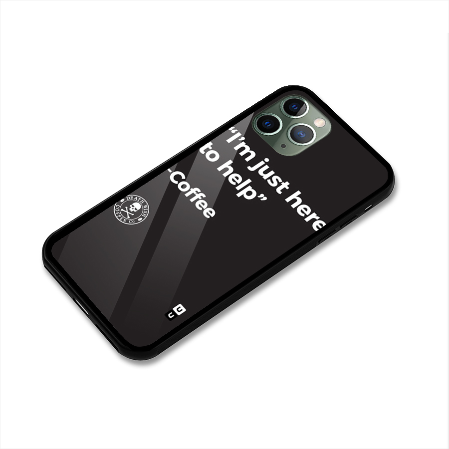 Here To Help Glass Back Case for iPhone 11 Pro