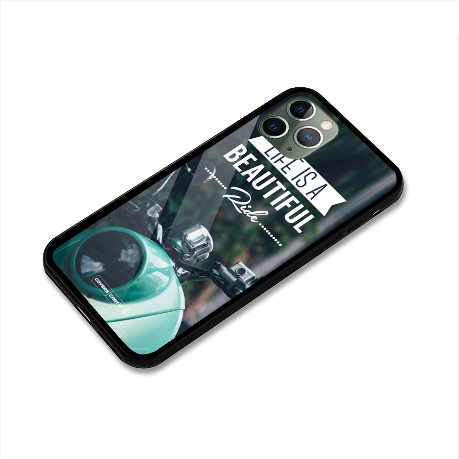 Life is a Beautiful Ride Glass Back Case for iPhone 11 Pro