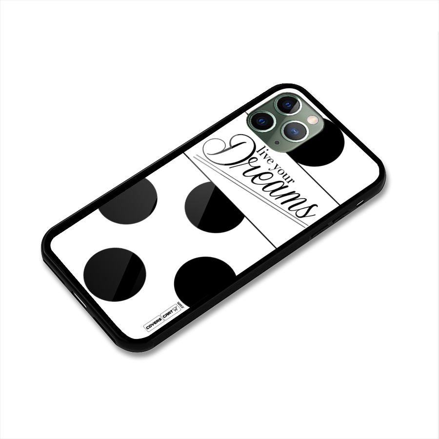 Live Your Dreams Glass Back Case for iPhone 11 Pro