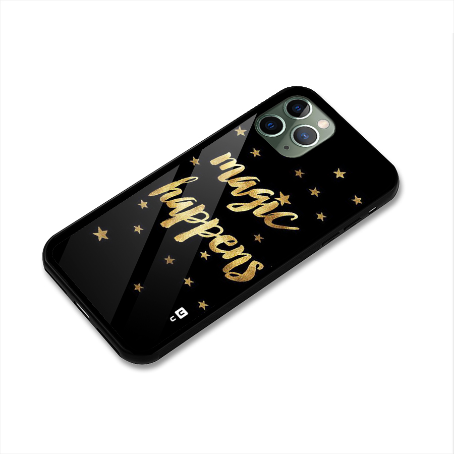 Magic Happens Glass Back Case for iPhone 11 Pro