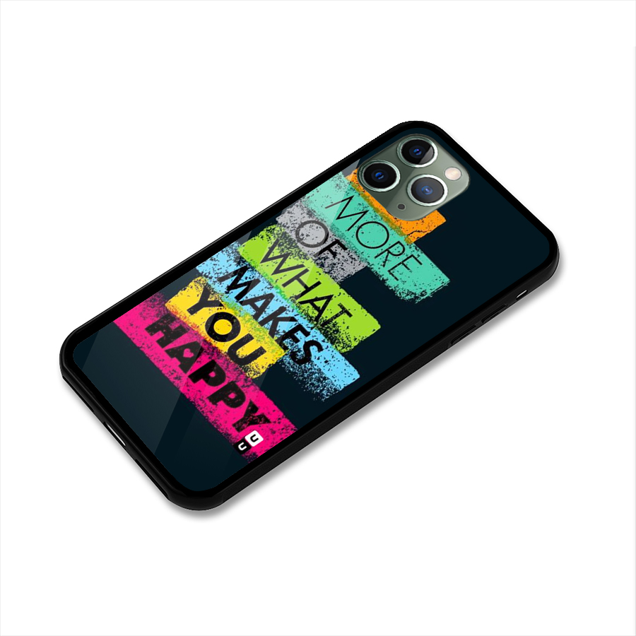 Makes You Happy Glass Back Case for iPhone 11 Pro
