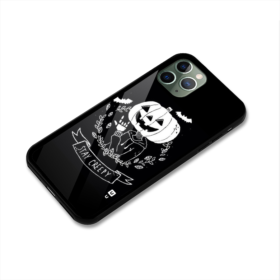 Stay Creepy Glass Back Case for iPhone 11 Pro