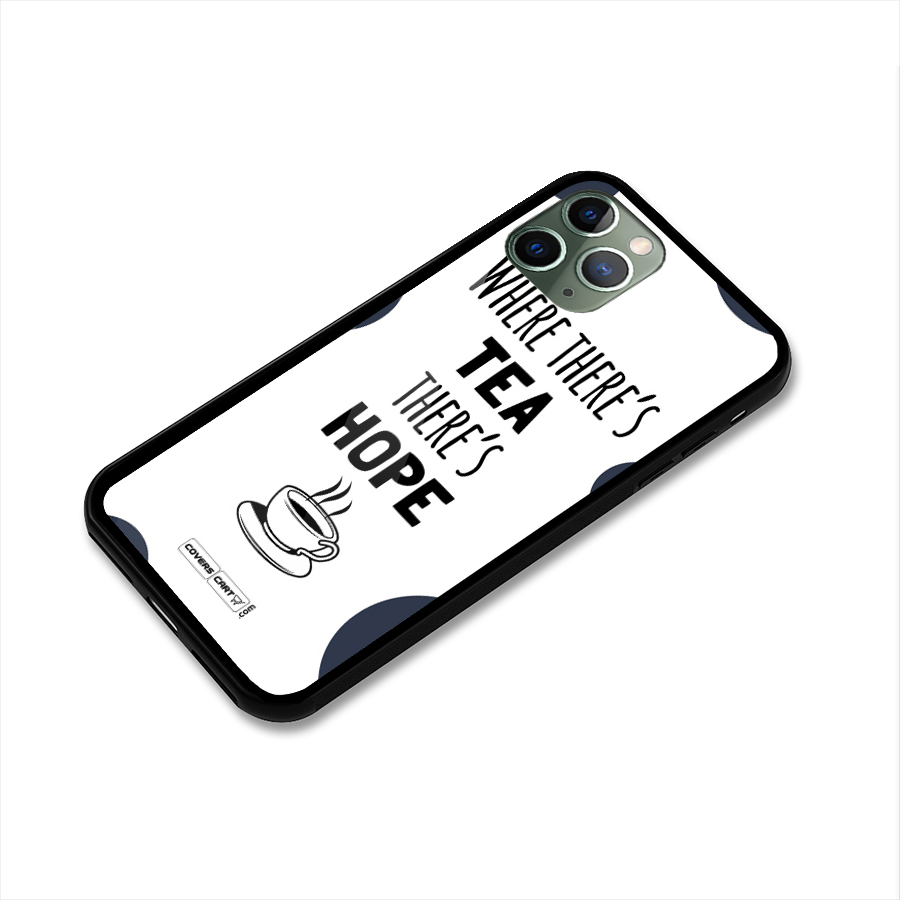 Tea Hope Glass Back Case for iPhone 11 Pro
