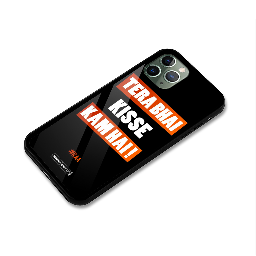 Tera Bhai Kisse Kam Hai Glass Back Case for iPhone 11 Pro