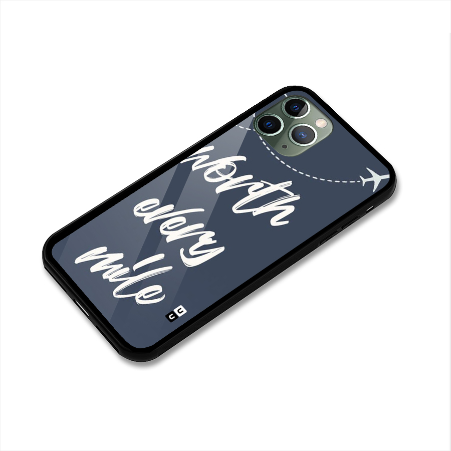 Worth Every Mile Glass Back Case for iPhone 11 Pro