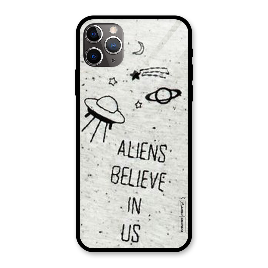 Aliens Believe In Us Glass Back Case for iPhone 11 Pro Max