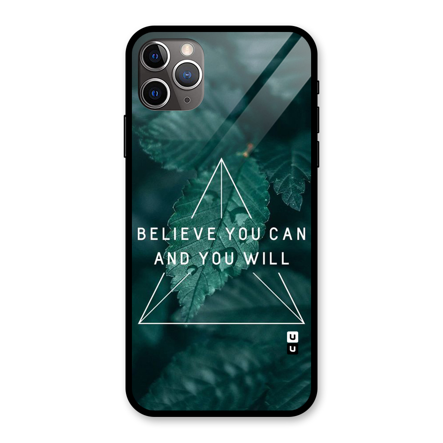 Believe You Can Motivation Glass Back Case for iPhone 11 Pro Max