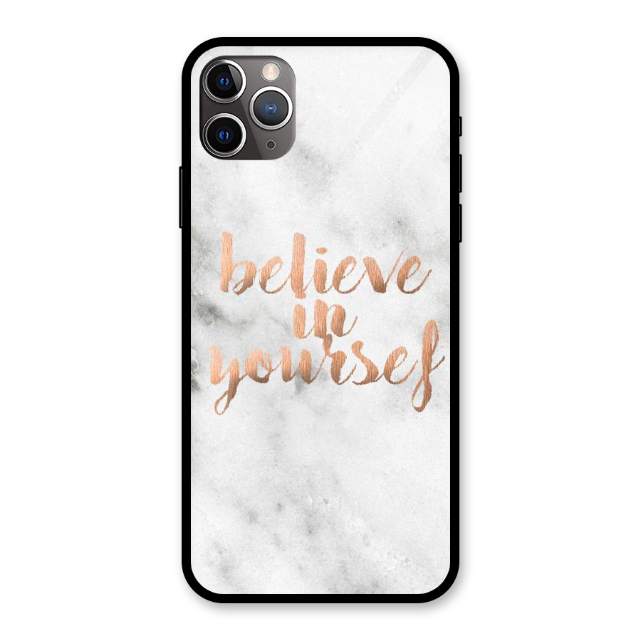 Believe in Yourself Glass Back Case for iPhone 11 Pro Max