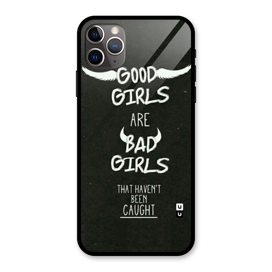 Good Bad Girls Glass Back Case for iPhone 11 Pro Max