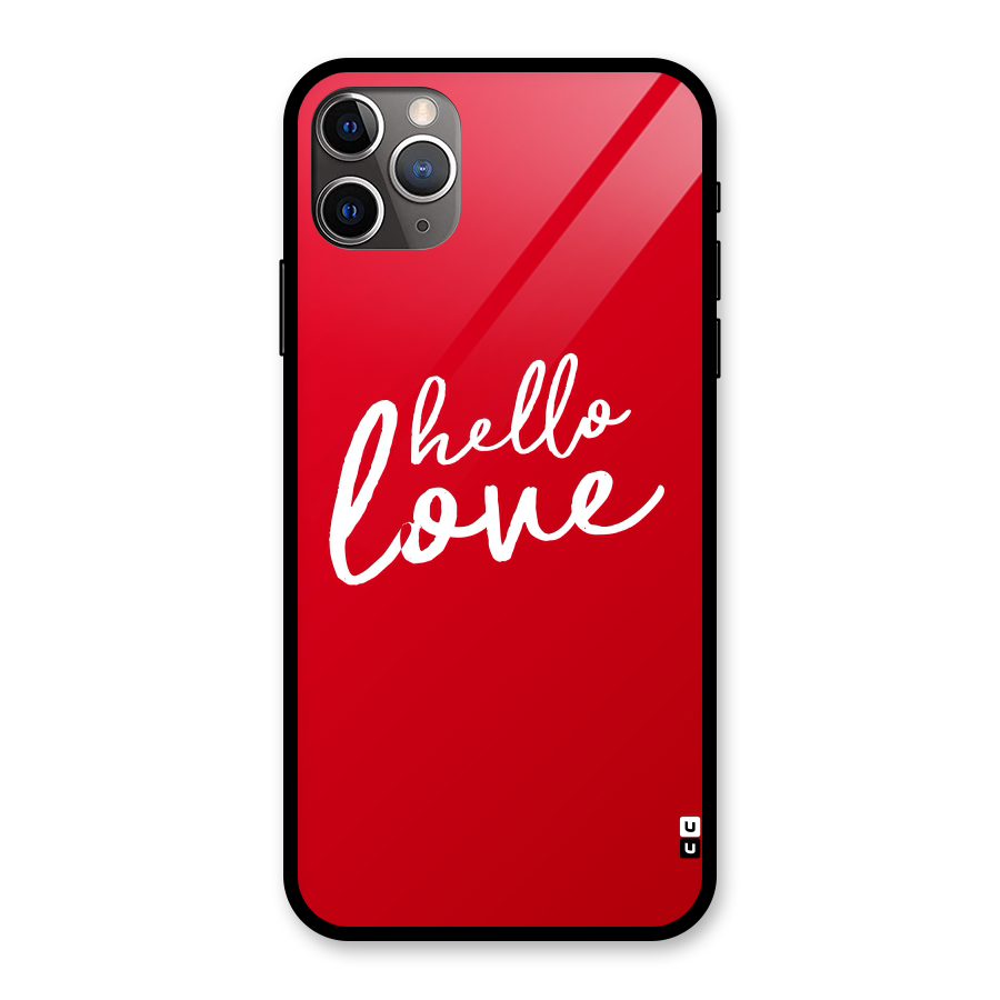 Hello Love Glass Back Case for iPhone 11 Pro Max