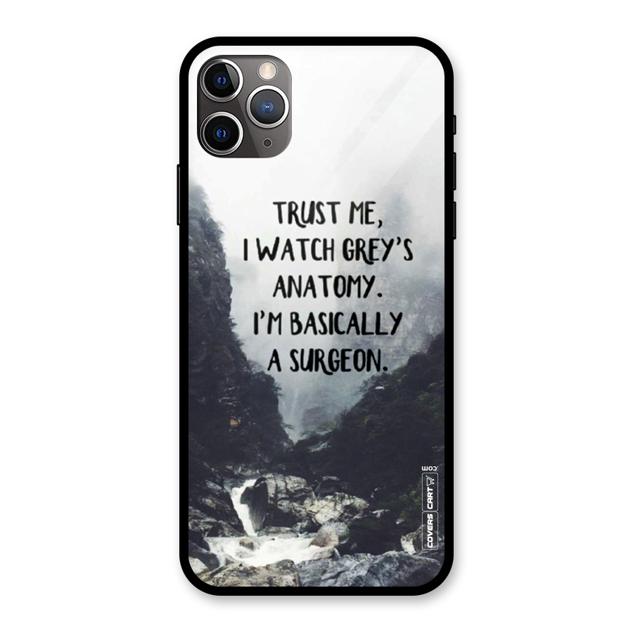 I Am A Surgeon Glass Back Case for iPhone 11 Pro Max