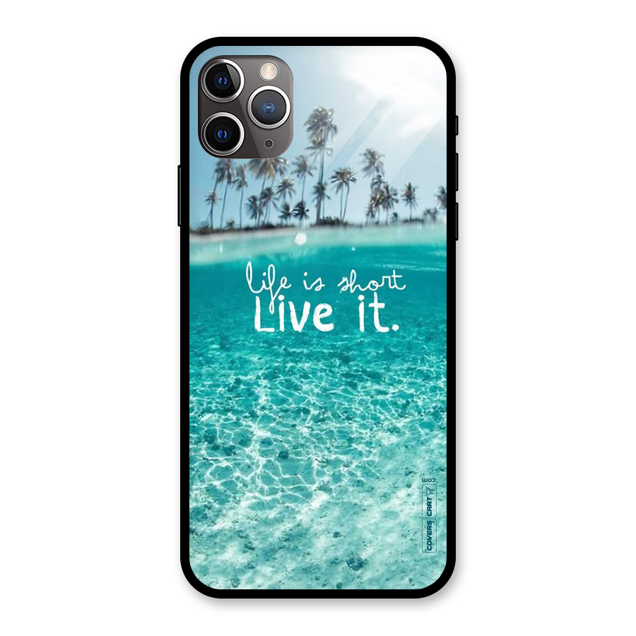 Life Is Short Glass Back Case for iPhone 11 Pro Max