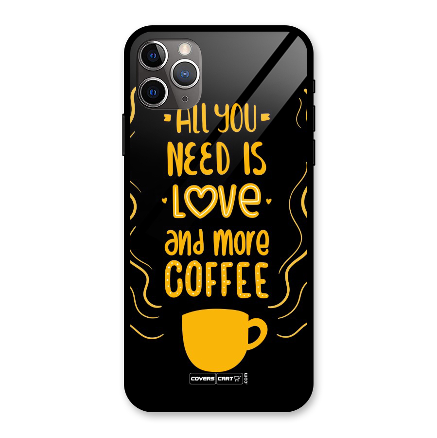 Love and More Coffee Glass Back Case for iPhone 11 Pro Max